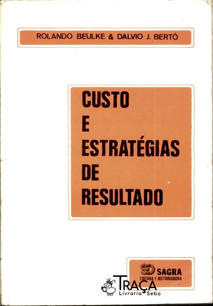 Custo e Estratégias de Resultado