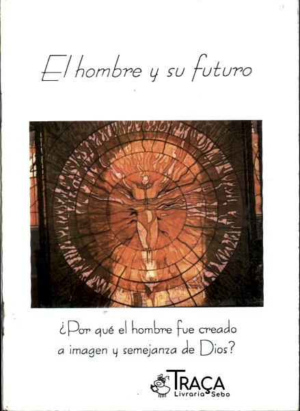 El Hombre Y Su Futuro