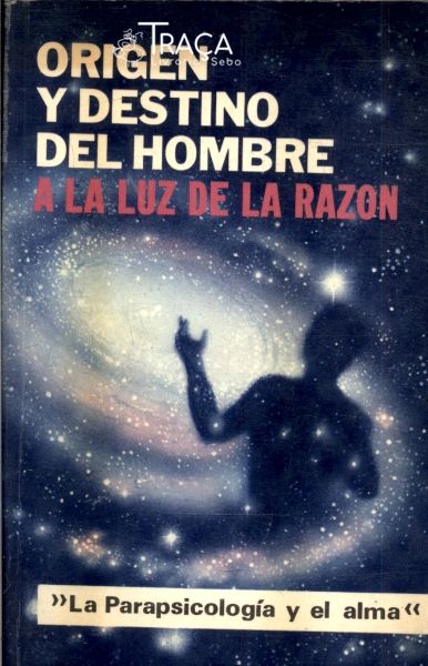 Origen Y Destino Del Hombre