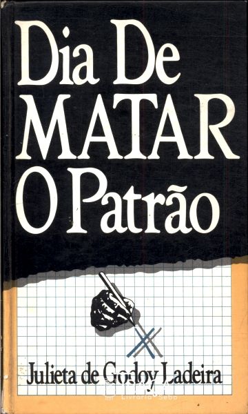 Dia de Matar o Patrão