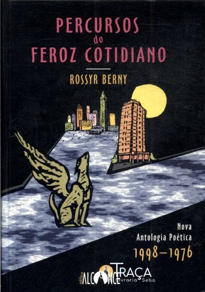 Percursos Do Feroz Cotidiano
