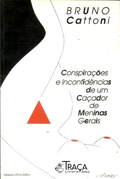 Conspirações E Inconfidências De Um Caçador De Meninas Gerais