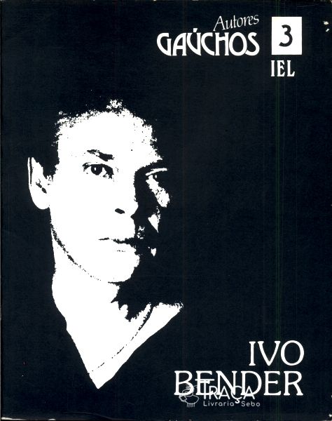 Autores Gaúchos: Ivo Bender
