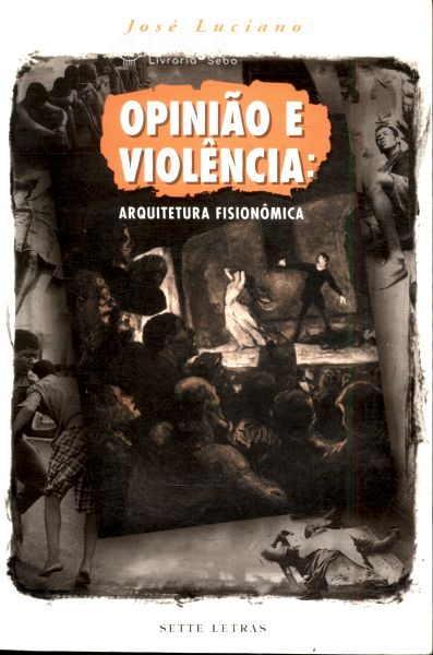 Opinião e Violência: Arquitetura Fisionômica