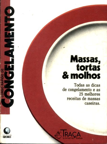 Curso Rápido de Congelamento: Massas, Tortas e Molhos