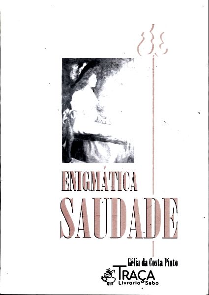 Enigmática Saudade