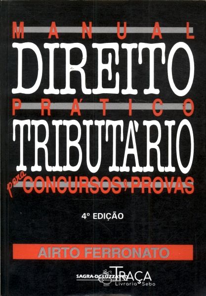 Manual Prático de Direito Tributário para Concursos e Provas