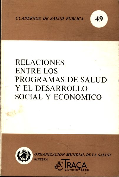 Relaciones Entre Los Programas de Salud Y El Desarrollo Social Y Economico