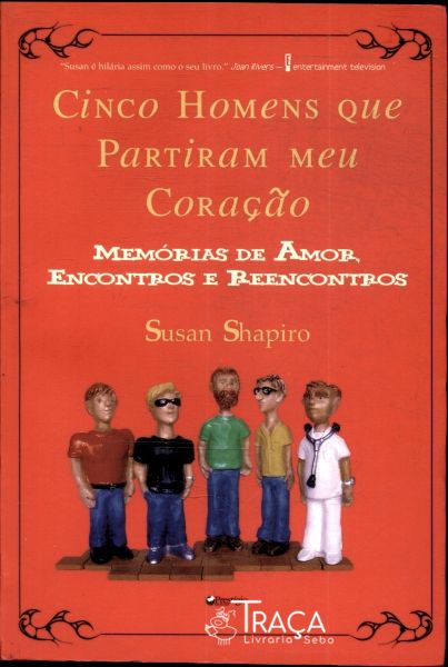 Cinco Homens Que Partiram Meu Coração