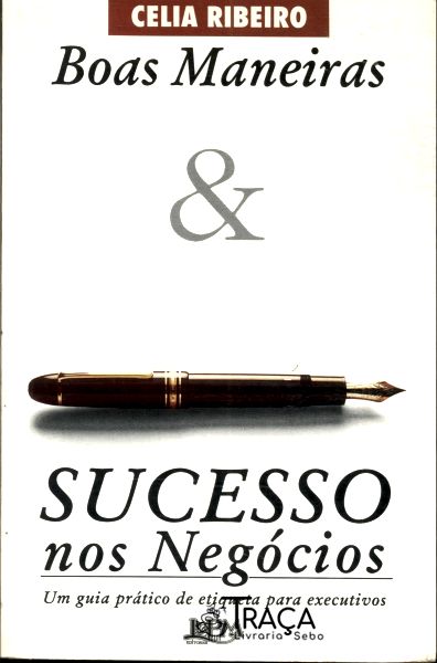Boas Maneiras e Sucesso Nos Negócios