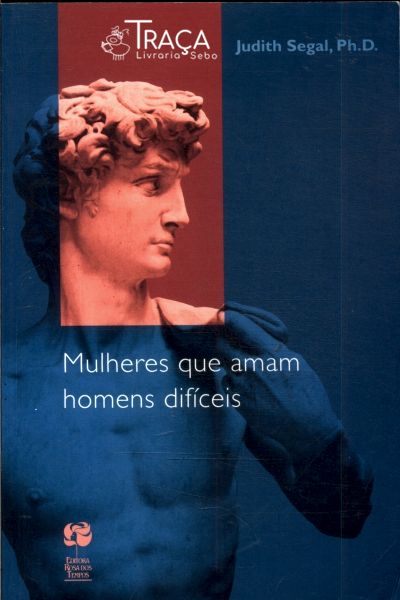 Mulheres Que Amam Homens Difíceis
