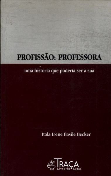 Profissão: Professora