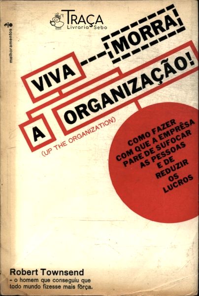 Viva (morra) a Organização!