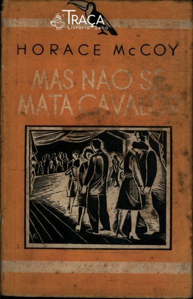 Mas Não Se Mata Cavalo?