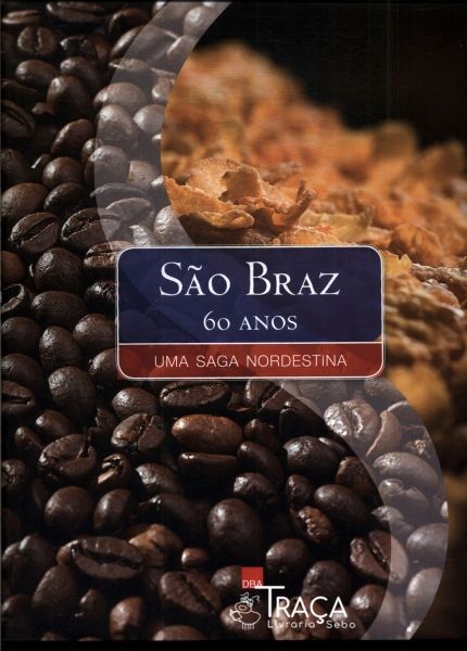 São Braz, 60 Anos: Uma Saga Nordestina