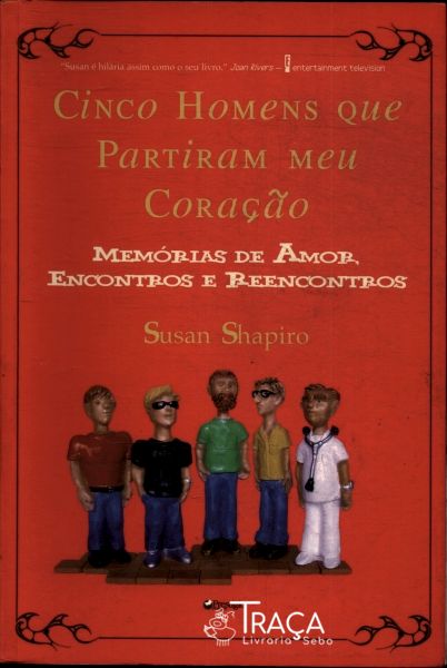 Cinco Homens Que Partiram o Meu Coração