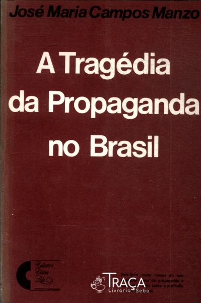 A Tragédia Da Propaganda No Brasil