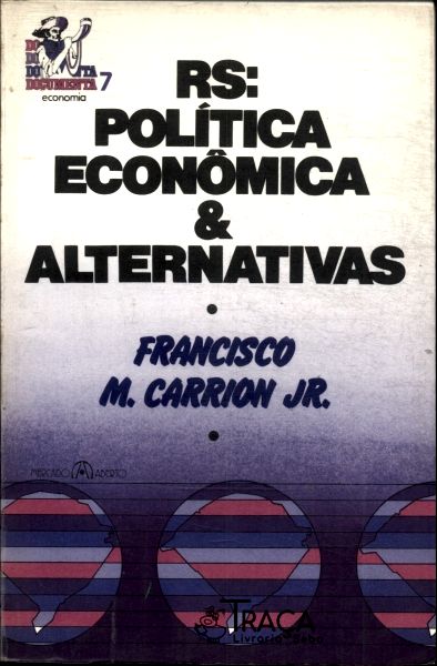Rs: Política Econômica e Alternativas