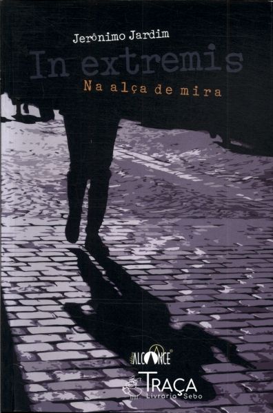 In Extremis: Na Alça de Mira