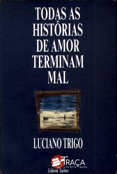 Todas as Histórias de Amor Terminam Mal