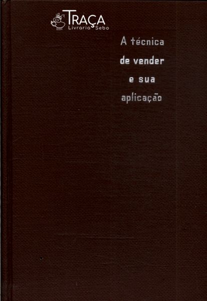A Técnica de Vender e Sua Aplicação