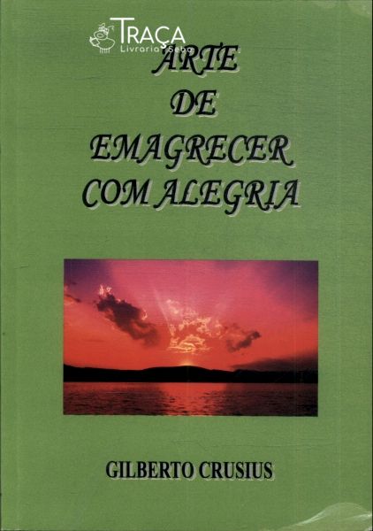 Arte de Emagrecer com Alegria