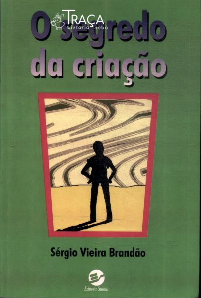 O Segredo da Criação