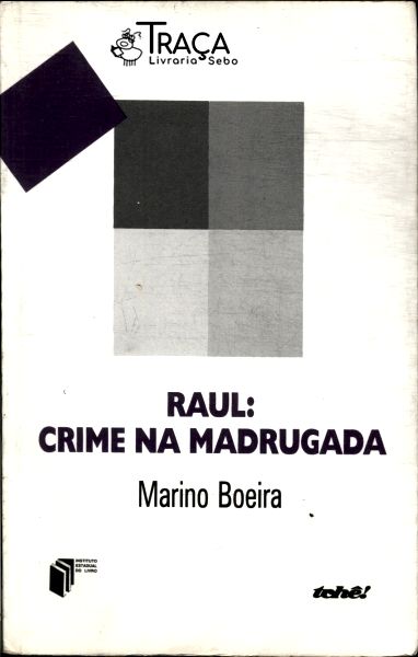 Raul: Crime Na Madrugada