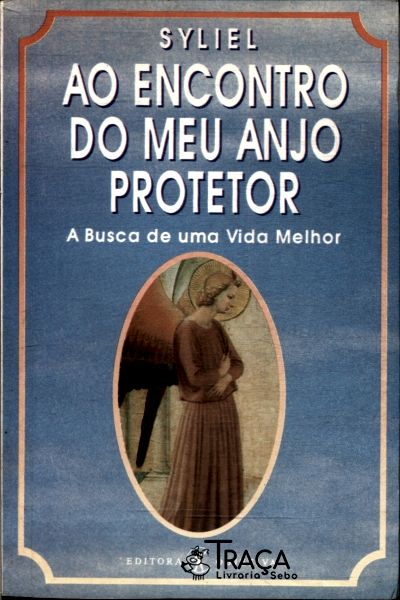 Ao Encontro Do Meu Anjo Protetor