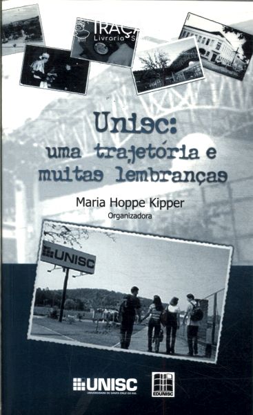 Unisc: Uma Trajetória e Muitas Lembranças