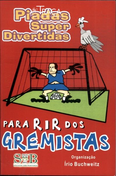 Para Rir dos Gremistas