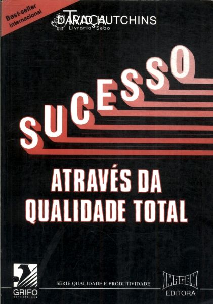 Sucesso Atraves da Qualidade Total