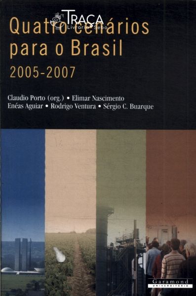 Quatro Cenários para o Brasil 2005-2007