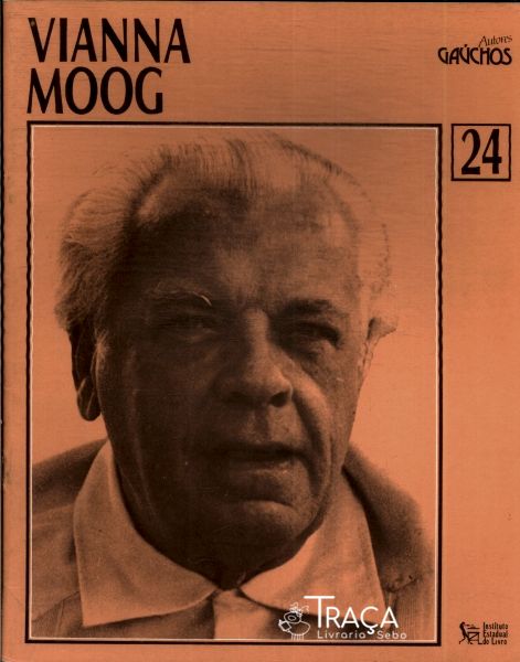 Autores Gaúchos: Vianna Moog