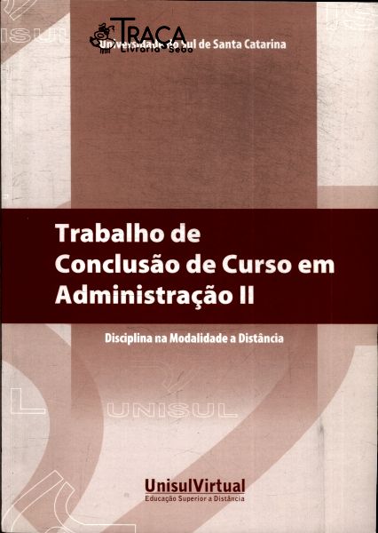 Trabalho de Conclusão de Curso em Administração Vol 2 (2008)
