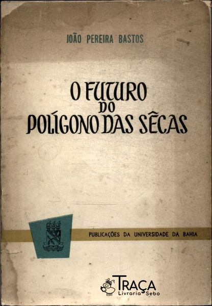 O Futuro do Polígono das Sêcas