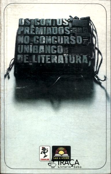 Os Contos Premiados No Concurso Unibanco de Literatura