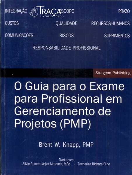 O Guia para o Exame para Profissional em Gerenciamento de Projetos (pmp)