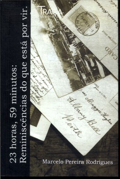23 Horas 59 Minutos: Reminiscências Do Que Está Por Vir