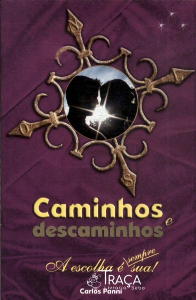 Caminhos e Descaminhos