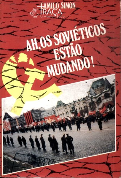 Ah, os Soviéticos Estão Mudando!