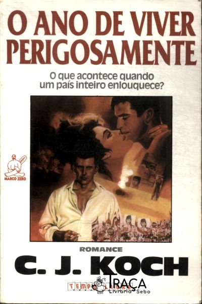 O Ano de Viver Perigosamente