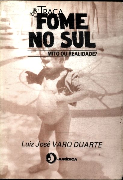 Fome No Sul: Mito Ou Realidade?
