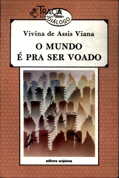 O Mundo É Pra Ser Voado