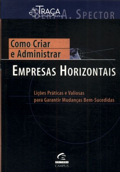 Como Criar e Administrar: Empresas Horizontais
