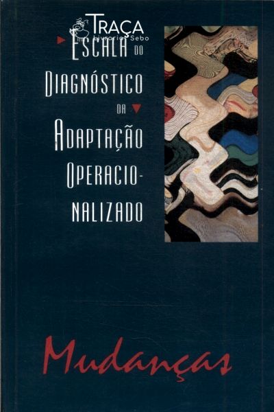 Mudanças: Escala do Diagnóstico da Adaptação Operacionalizado
