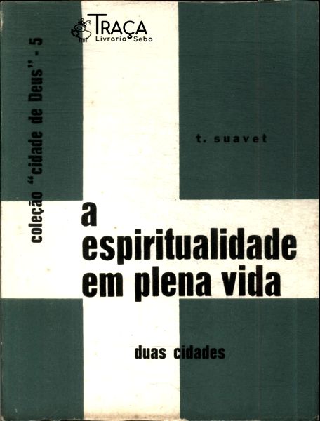 A Espiritualidade em Plena Vida