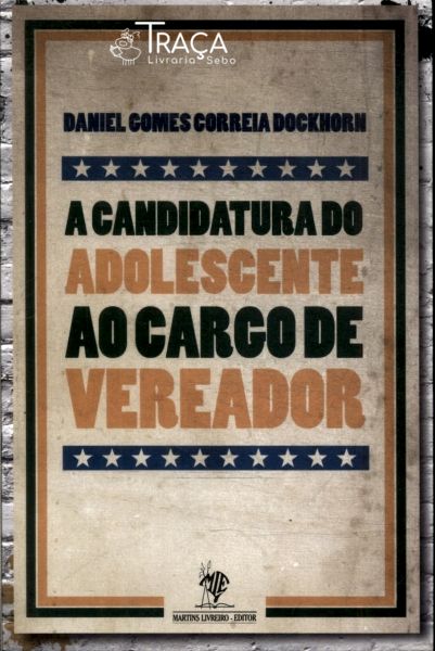 A Candidatura do Adolescente Ao Cargo de Vereador