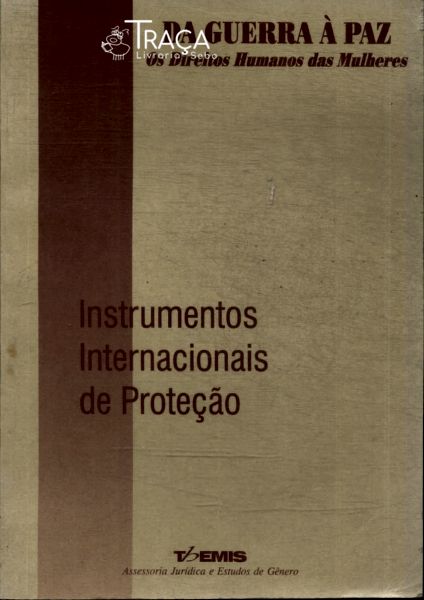 Da Guerra À Paz: os Direitos Humanos das Mulheres