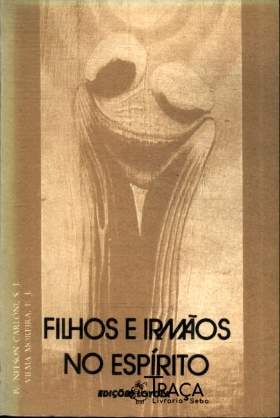 Filhos e Irmãos No Espírito